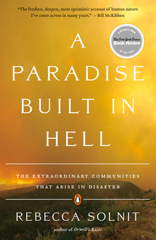 A Paradise Built in Hell: The Extraordinary Communities That Arise in Disaster