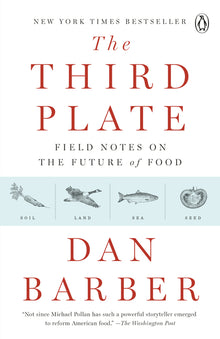 The Third Plate: Field Notes on the Future of Food