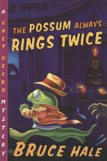 The Possum Always Rings Twice: A Chet Gecko Mystery