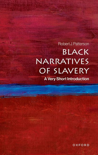 Black Narratives of Slavery: A Very Short Introduction