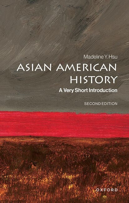 Asian American History: A Very Short Introduction
