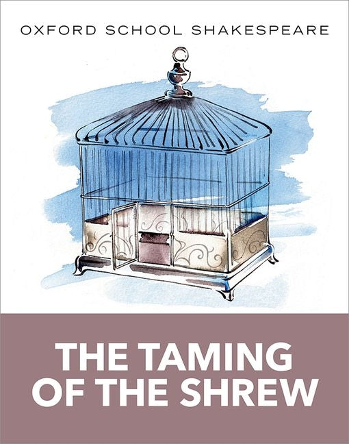 The Taming of the Shrew: Oxford School Shakespeare