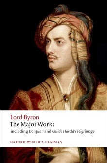 Lord Byron: The Major Works
