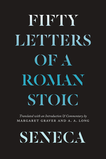 Seneca: Fifty Letters of a Roman Stoic
