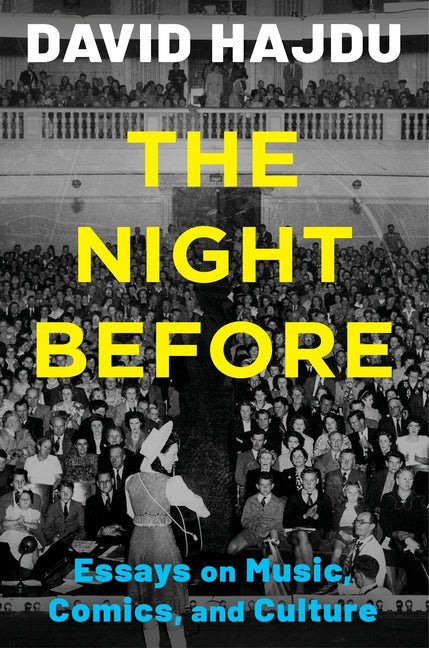 The Night Before: Essays on Music, Comics, and Culture