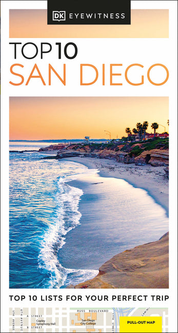 DK Top 10 San Diego: Top 10 Lists for Your Perfect Trip, Plus an All-Weather Folded Map