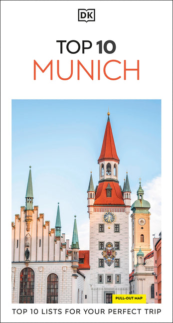 DK Top 10 Munich: Top 10 Lists for Your Perfect Trip, Plus an All-Weather Folded Map