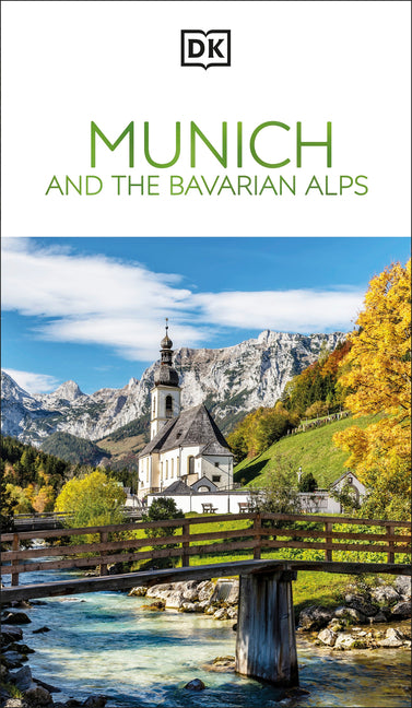 DK Munich and the Bavarian Alps: Must-See Sights. Culture & History. Detailed Maps & Tours. Covers Allgäu, Isar, & More