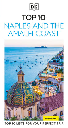 DK Top 10 Naples and the Amalfi Coast: Top 10 Lists for Your Perfect Trip, Plus an All-Weather Folded Map