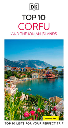 DK Top 10 Corfu and the Ionian Islands: Top 10 Lists for Your Perfect Trip, Plus an All-Weather Folded Map
