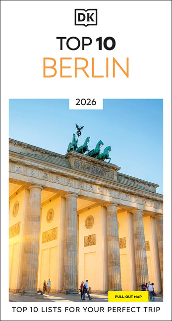 DK Top 10 Berlin: Top 10 Lists for Your Perfect Trip, Plus an All-Weather Folded Map