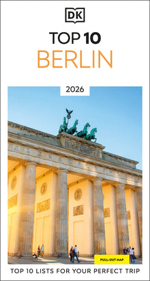 DK Top 10 Berlin: Top 10 Lists for Your Perfect Trip, Plus an All-Weather Folded Map