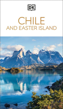 DK Chile and Easter Island: Must-See Sights. Culture & History. Detailed Maps & Tours. Covers Santiago, Valparaíso, & More