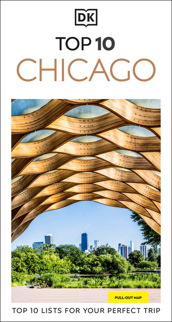 DK Top 10 Chicago: Top 10 Lists for Your Perfect Trip, Plus an All-Weather Folded Map