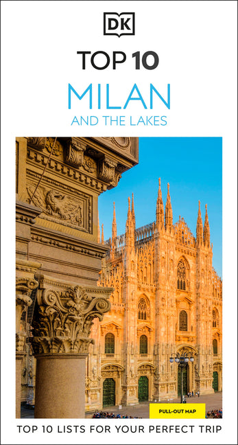DK Top 10 Milan and the Lakes: Top 10 Lists for Your Perfect Trip, Plus an All-Weather Folded Map