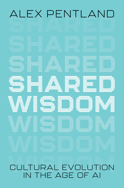 Shared Wisdom: Cultural Evolution in the Age of AI