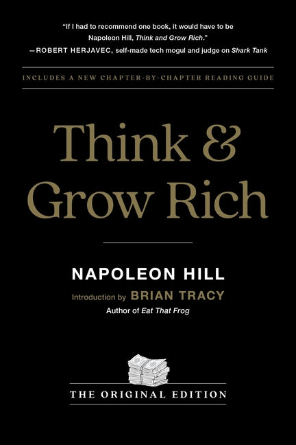 Think and Grow Rich: The Original Edition