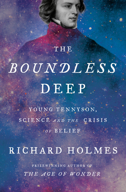 The Boundless Deep: Young Tennyson, Science and the Crisis of Belief