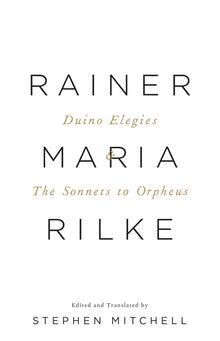 Duino Elegies & the Sonnets to Orpheus: A Dual-Language Edition