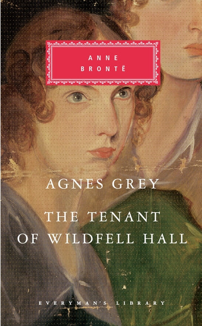 Agnes Grey, the Tenant of Wildfell Hall: Introduction by Lucy Hughes-Hallett