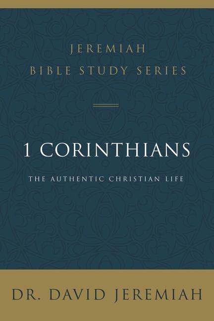 1 Corinthians: The Authentic Christian Life