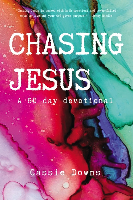 Chasing Jesus: A 60 Day Devotional
