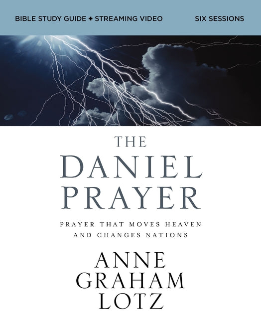 The Daniel Prayer Bible Study Guide Plus Streaming Video, Updated Edition: Prayer That Moves Heaven and Changes Nations