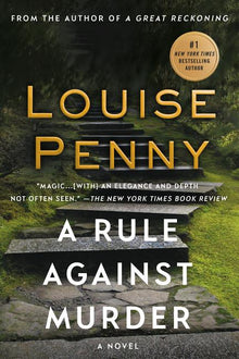 A Rule Against Murder: A Chief Inspector Gamache Novel
