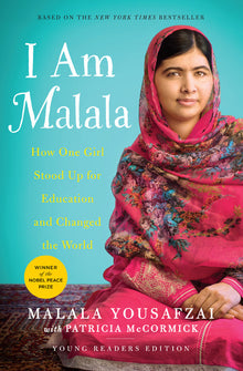I Am Malala: The Girl Who Stood Up for Education and Changed the World