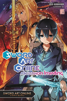 Sword Art Online 15 (Light Novel): Alicization Invading Volume 15