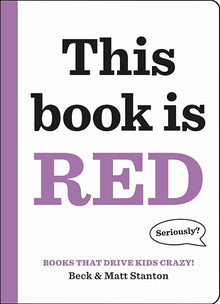 Books That Drive Kids Crazy!: This Book Is Red
