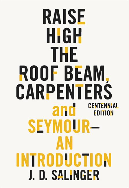 Raise High the Roof Beam, Carpenters and Seymour: An Introduction