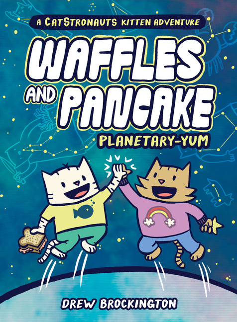 Waffles and Pancake: Planetary-Yum (a Graphic Novel)