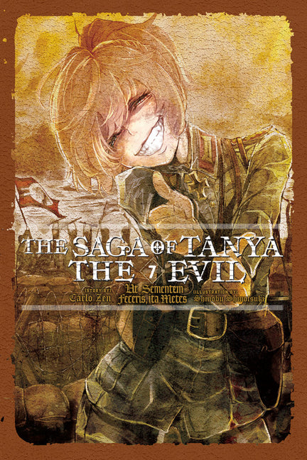 The Saga of Tanya the Evil, Vol. 7 (Light Novel): UT Sementem Feceris, Ita Metes