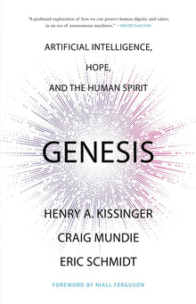 Genesis: Artificial Intelligence, Hope, and the Human Spirit