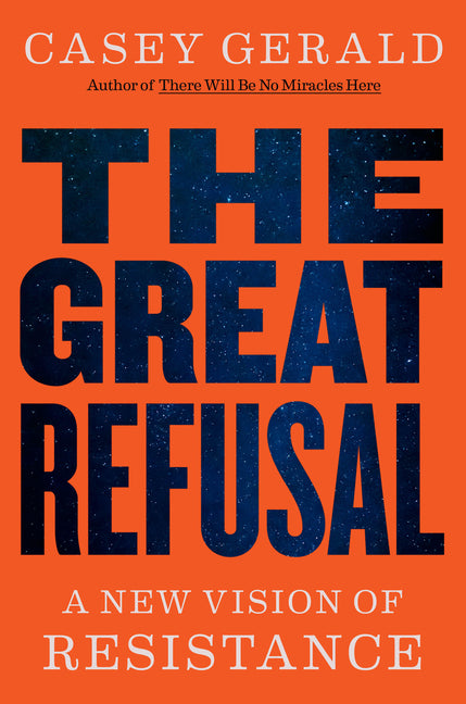 The Great Refusal: A New Vision of Resistance