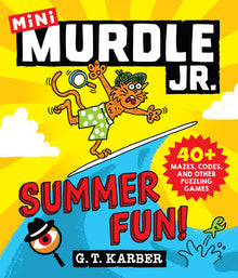 Murdle Jr.: Summer Fun!: 40+ Mazes, Codes, and Other Puzzling Games