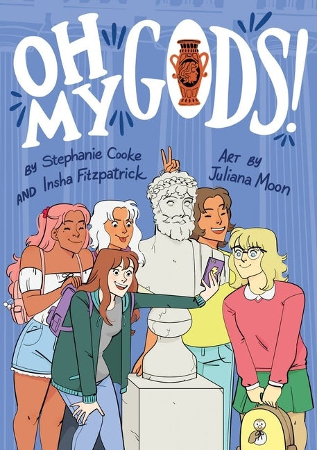 Oh My Gods!: A Graphic Novel