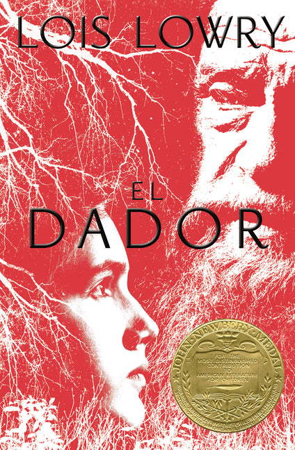 El Dador: The Giver (Spanish Edition), a Newbery Award Winner