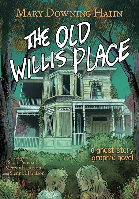 The Old Willis Place Graphic Novel: A Ghost Story