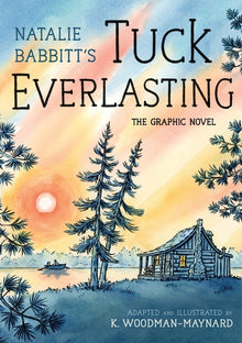 Tuck Everlasting: The Graphic Novel