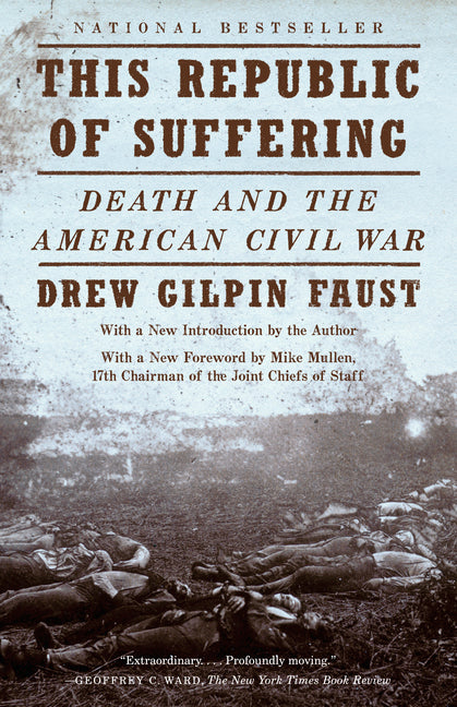This Republic of Suffering: Death and the American Civil War (National Book Award Finalist)
