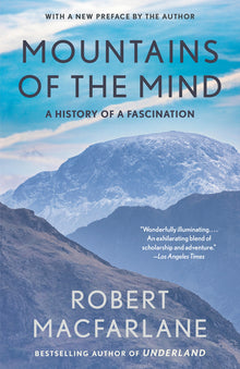 Mountains of the Mind: A History of a Fascination