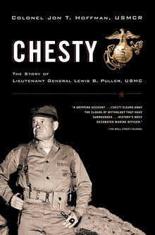 Chesty: The Story of Lieutenant General Lewis B. Puller, USMC