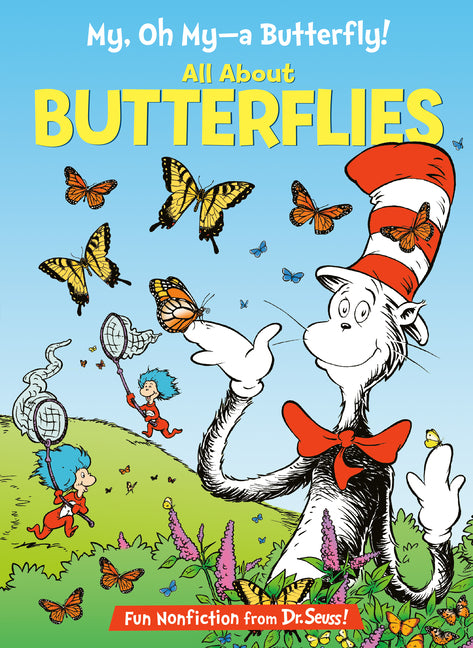 My, Oh My--A Butterfly! All about Butterflies