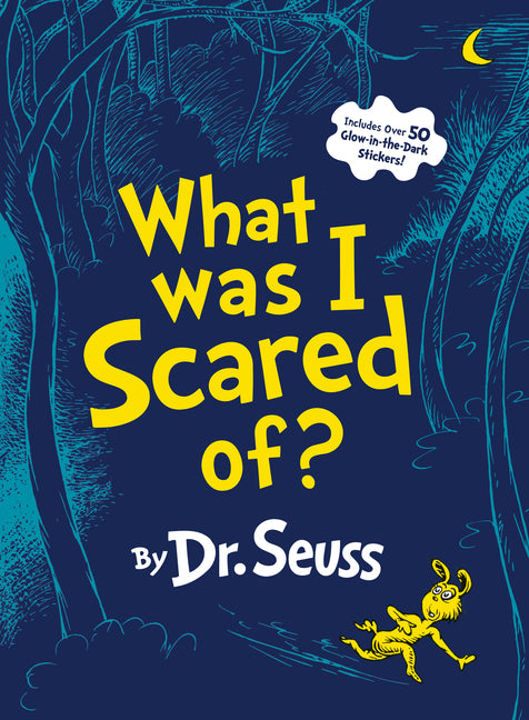 What Was I Scared Of?: A Glow-In-The-Dark Encounter for Kids