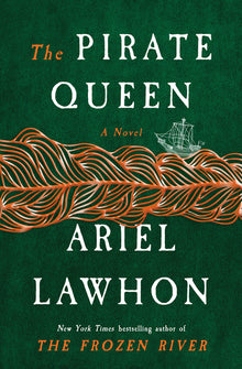 The Pirate Queen: A Novel from the New York Times Bestselling Author of the Frozen River