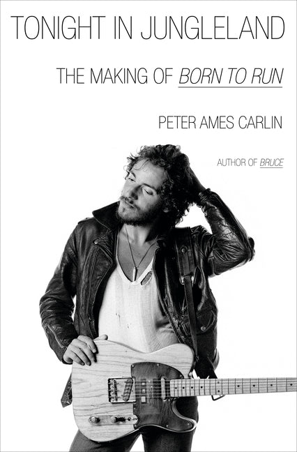 Tonight in Jungleland: The Making of Born to Run