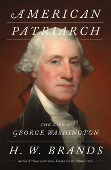 American Patriarch: The Life of George Washington