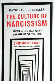 The Culture of Narcissism: American Life in an Age of Diminishing Expectations